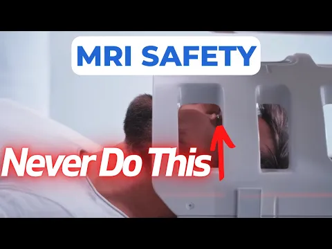 MRI Safety Tip (Never Do This During an MRI Scan)