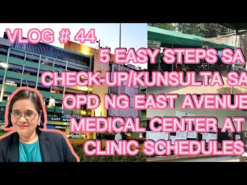 5 EASY STEPS SA PAGPAKUNSULTA sa OPD ng   EAMC (plus SCHEDULE OF CLINICAL DEPARTMENTS