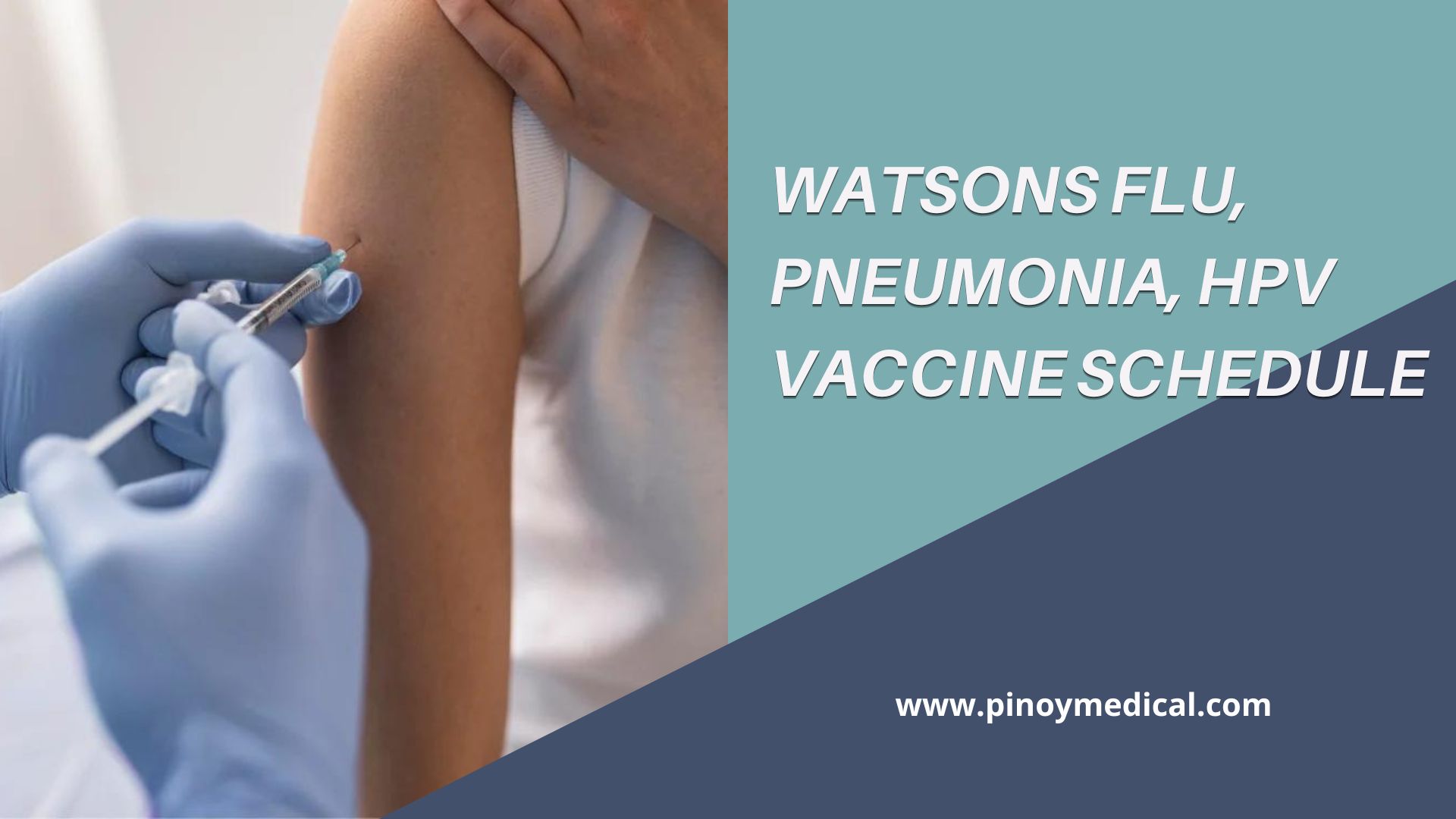 Watsons Flu, Pneumonia, HPV Vaccine Schedule in the Philippines 2024 — PinoyMedical